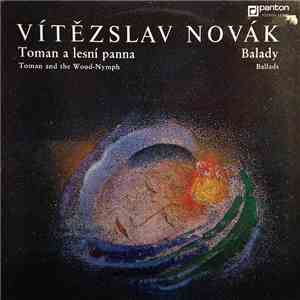 Vítězslav Novák - Toman And The Wood-Nymph / Ballads flac album