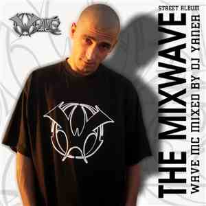 Wave Mc, Dj Yaner - The Mixwave flac album