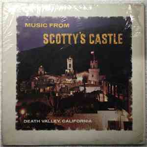 Welte-Mignon Pipe Organ And The Westminster Chimes Tower - Music From Scotty's Castle Death Valley, Ca flac album