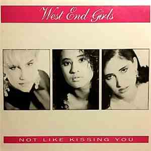 West End Girls - Not Like Kissing You flac album