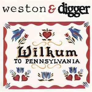 Weston & Digger  - Wilkum To Pennsylvania flac album