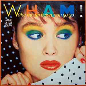 Wham! - Wake Me Up Before You Go-Go flac album