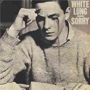 White Lung - Sorry flac album