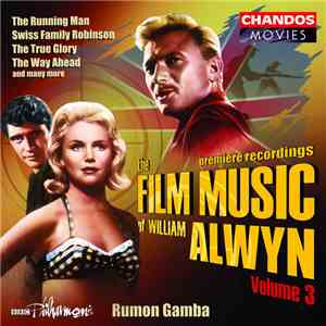 William Alwyn : BBC Philharmonic / Rumon Gamba - The Film Music Of William Alwyn - Volume 3 flac album