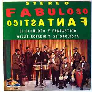 Willie Rosario Y Su Orquesta - Fabuloso Fantastico flac album