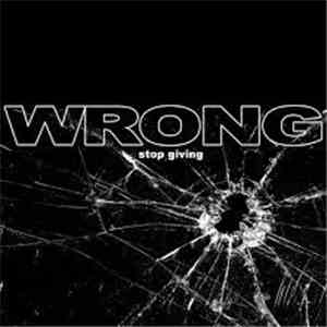 Wrong  - Stop Giving flac album