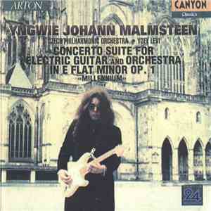 Yngwie Johann Malmsteen, Czech Philharmonic Orchestra • Yoel Levi - Concerto Suite For Electric Guitar And Orchestra In E Flat Minor Op. 1 «Millenium» flac album