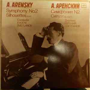 A. Arensky, Evgeni Svetlanov - Symphony No.2. Silhouettes, Suite flac album