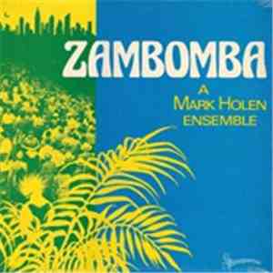 A Mark Holen Ensemble - Zambomba flac album