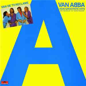 ABBA - A Van ABBA - Hun Grootste Hits (Hun Grootste Hits Van »Waterloo« Tot »Super Trouper«) flac album