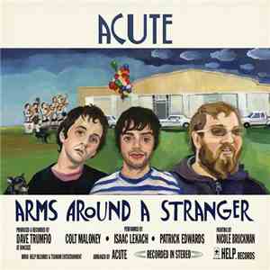 Acute  - Arms Around A Stranger flac album