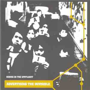 Advertising The Invisible - Hiding In The Spotlight flac album
