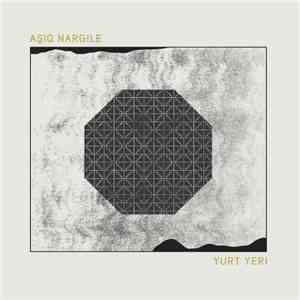 Aşiq Nargile - Yurt Yeri flac album