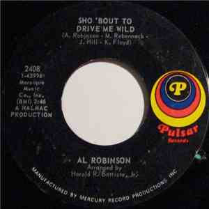 Al Robinson - Sho 'Bout To Drive Me Wild / Empty Talk flac album