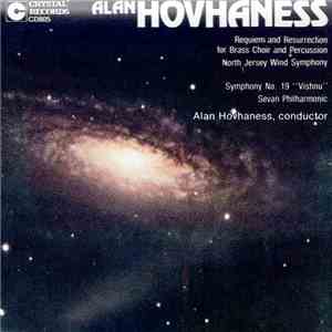 Alan Hovhaness, North Jersey Wind Symphony, Sevan Philharmonic - Requiem And Resurrection For Brass Choir And Percussion / Symphony No. 19 "Vishnu" flac album