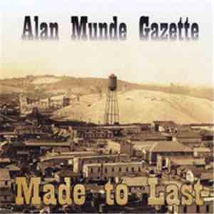 Alan Munde Gazette - Made To Last flac album