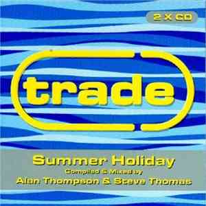 Alan Thompson & Steve Thomas - Trade: Summer Holiday flac album
