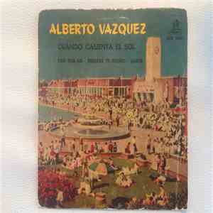 Alberto Vazquez - Cuando Calienta El Sol flac album