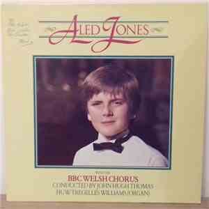 Aled Jones With The BBC Welsh Chorus Conducted By John Hugh Thomas With Huw Tregelles Williams - Aled Jones flac album