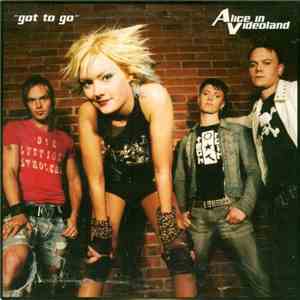 Alice In Videoland - Got To Go flac album