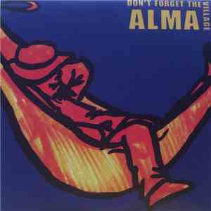 Alma  - Don't Forget The Village flac album