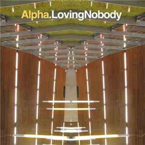 Alpha - Loving Nobody flac album