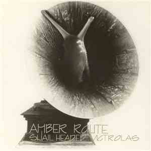 Amber Route - Snail Headed Victrolas flac album