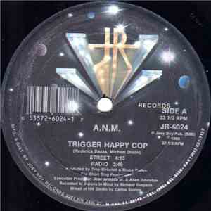 A.N.M. - Trigger Happy Cop flac album