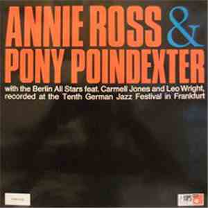 Annie Ross & Pony Poindexter With The Berlin All Stars Feat. Carmell Jones And Leo Wright - Recorded At The Tenth German Jazz Festival In Frankfurt flac album