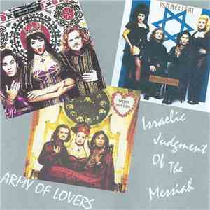 Army Of Lovers - Israelic Judgment Of The Messiah flac album