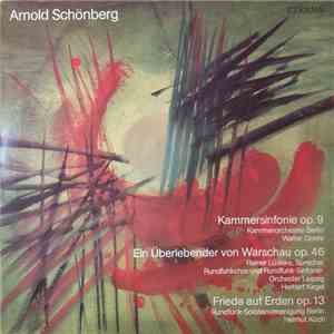 Arnold Schönberg - Kammersinfonie Op. 9 / Ein Überlebender Von Warschau Op. 46 / Friede Auf Erden Op. 13 flac album