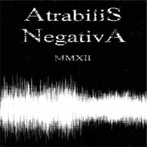 Atrabilis / Negativa  - MMXII flac album