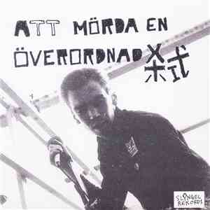 Att Mörda En Överordnad - Att Mörda En Överordnad flac album