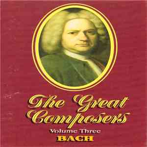 Bach - The Great Composers Volume Three flac album