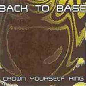 Back To Base - Crown Yourself King flac album