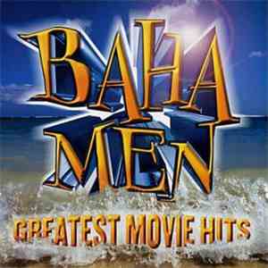 Baha Men - Greatest Movie Hits flac album