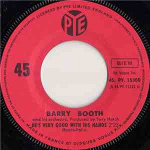Barry Booth And His Orchestra - He's Very Good With His Hands / Somebody Make My Mind Up flac album