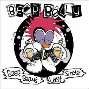Beer Belly - Beer Belly's Last Single flac album