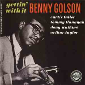Benny Golson - Gettin' With It flac album