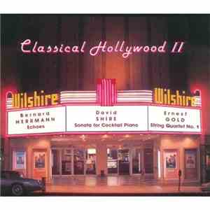 Bernard Herrmann / David Shire / Ernest Gold - Classical Hollywood II flac album