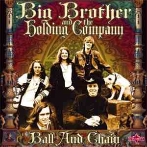 Big Brother & The Holding Company - Ball & Chain flac album