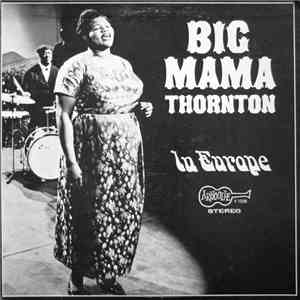 Big Mama Thornton - In Europe flac album