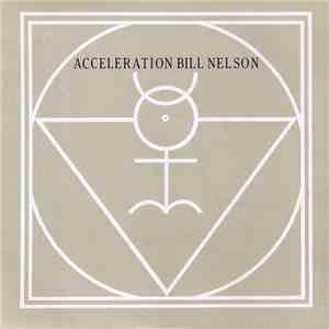 Bill Nelson - Acceleration flac album