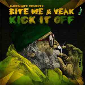 Bite Me & Veak - Kick It Off flac album