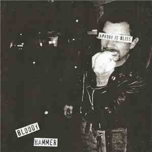 Bloody Hammer - Apathy Is Bliss flac album