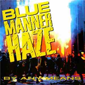 Blue Manner Haze - By Any Means flac album