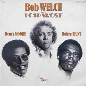 Bob Welch With Head West - Bob Welch With Head West flac album
