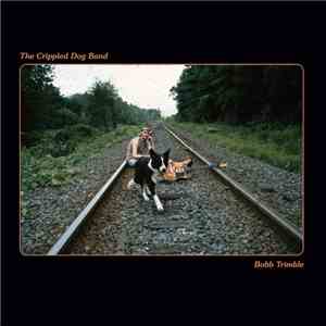 Bobb Trimble - The Crippled Dog Band flac album