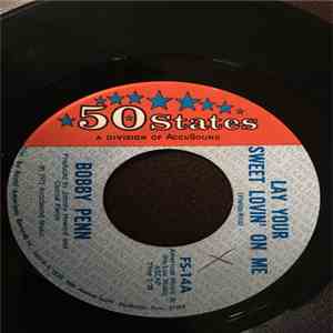 Bobby Penn - Lay Your Sweet Lovin' On Me flac album