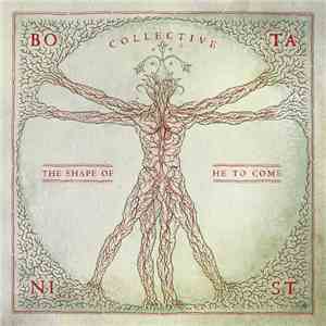 Botanist - Collective: The Shape Of He To Come flac album